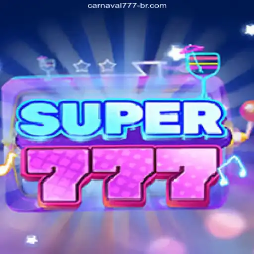 Exploring Super777: The Ultimate Experience in Carnaval777 Oficial 💯️